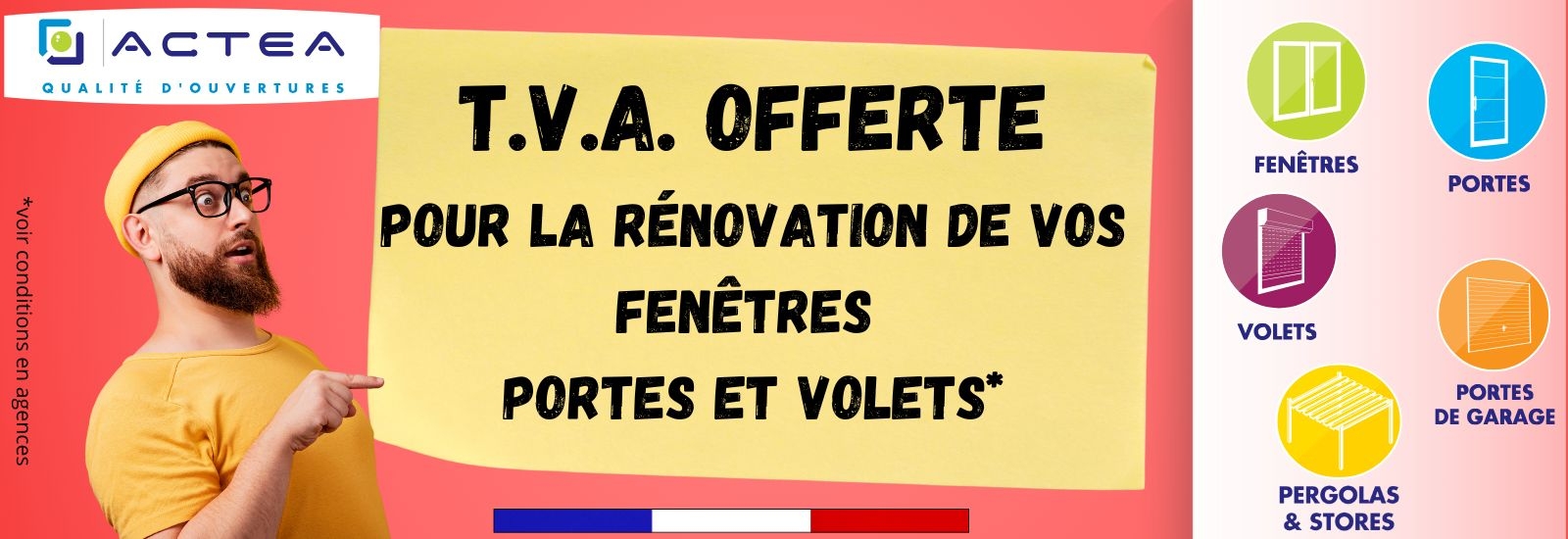 ACTEA VOUS OFFRE LA T.V.A*